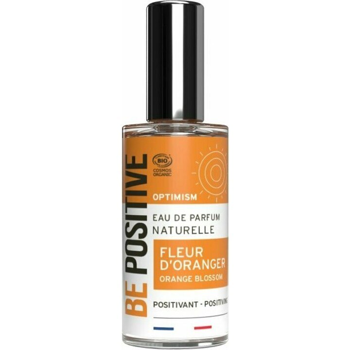 Be Positive: Fleur d'Oranger