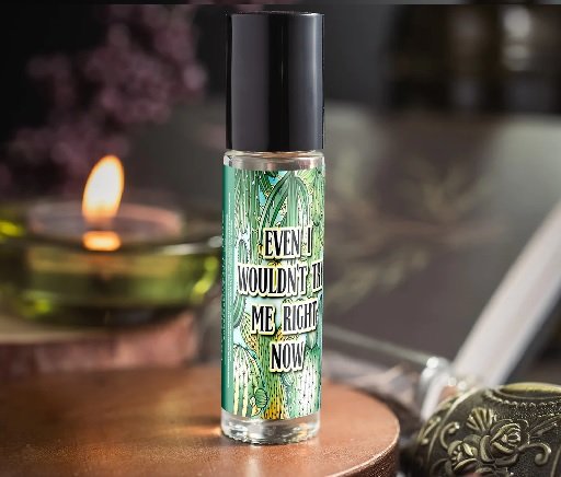 Even I Wouldn't Try Me Right Now (Perfume Oil)