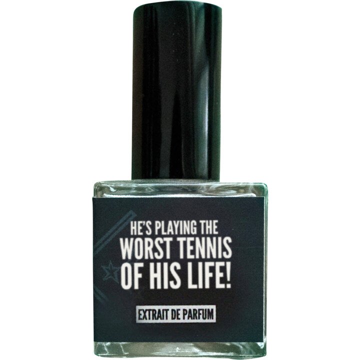 He's Playing The Worst Tennis Of His Life! (Extrait de Parfum)