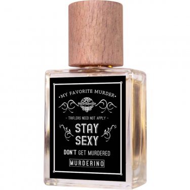 Stay Sexy / My Favorite Murder: Stay Sexy (Perfume Oil)
