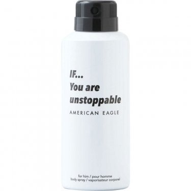 IF… You are unstoppable (Body Spray)