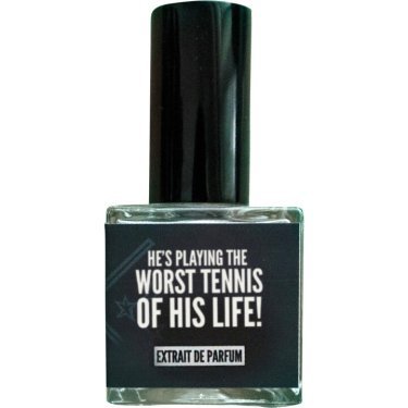 He's Playing The Worst Tennis Of His Life! (Extrait de Parfum)