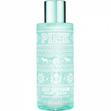 Pink Just say Snow