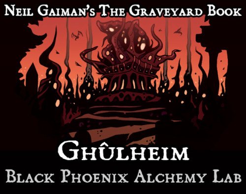 Neil Gaiman's The Graveyard Book: Ghûlheim