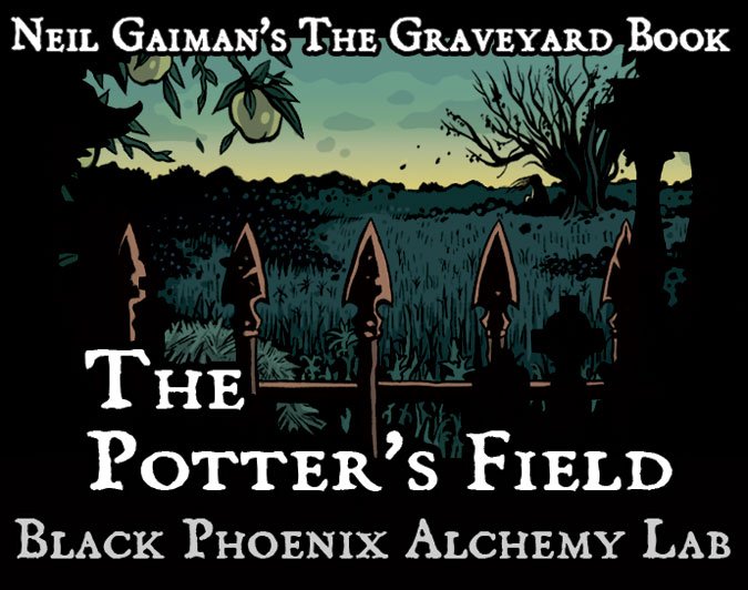 Neil Gaiman's The Graveyard Book: The Potter's Field